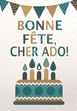 CARTE D'ANNIVERSAIRE BONNE FÊTE CHER ADO - DE MILLBROOK